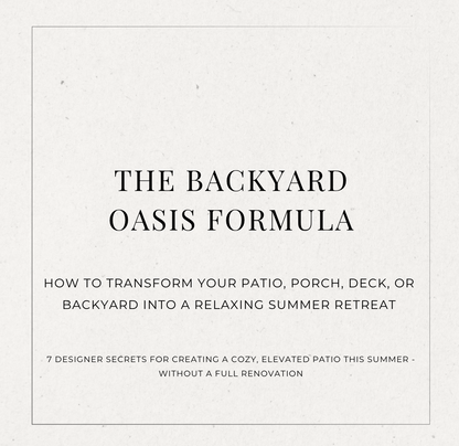 The Backyard Oasis Formula | Digital Style Guide